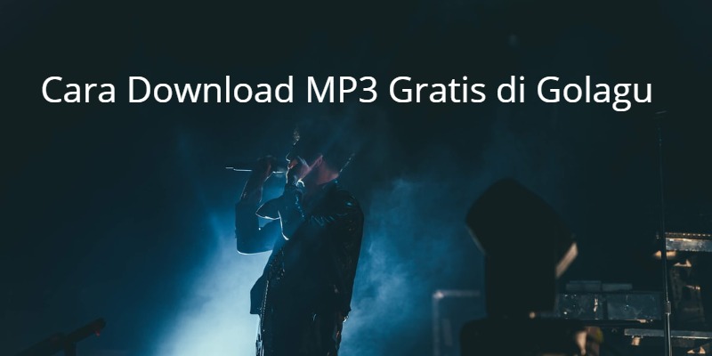 Cara Download MP3 Gratis di Golagu (Lengkap)