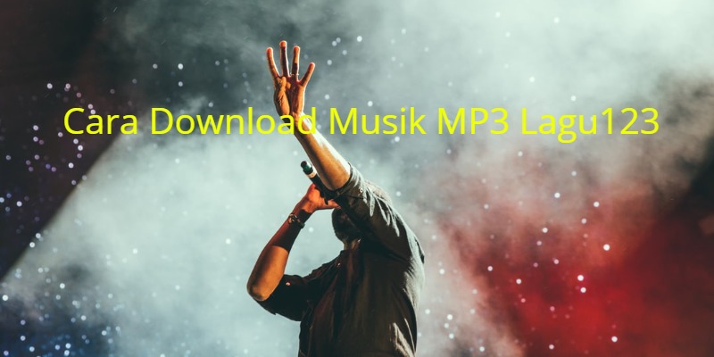 Cara Download Musik MP3 Lagu123 yang Mudah