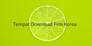Tempat Download Film Korea