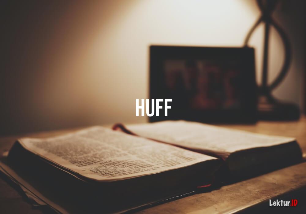 Pengertian Huft & Contoh Penggunaan Kata Huft